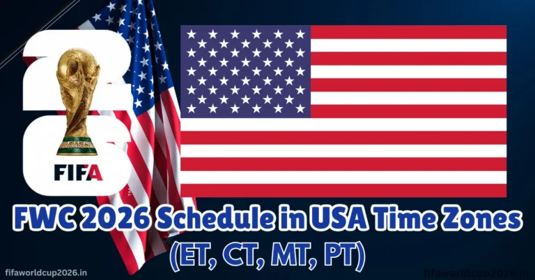 FIFA World Cup 2026 Schedule in USA Time Zones