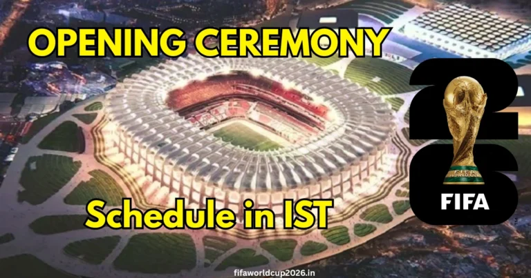 FIFA World Cup 2026 opening ceremony schedule in ist