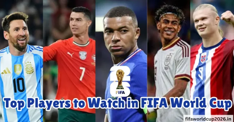 Top 10 Best Players to Watch in 2026FIFA World Cup