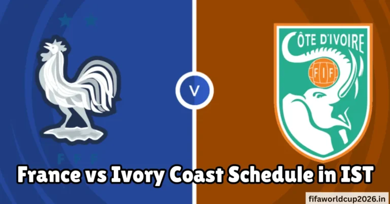 france vs ivory coast schedule in ist